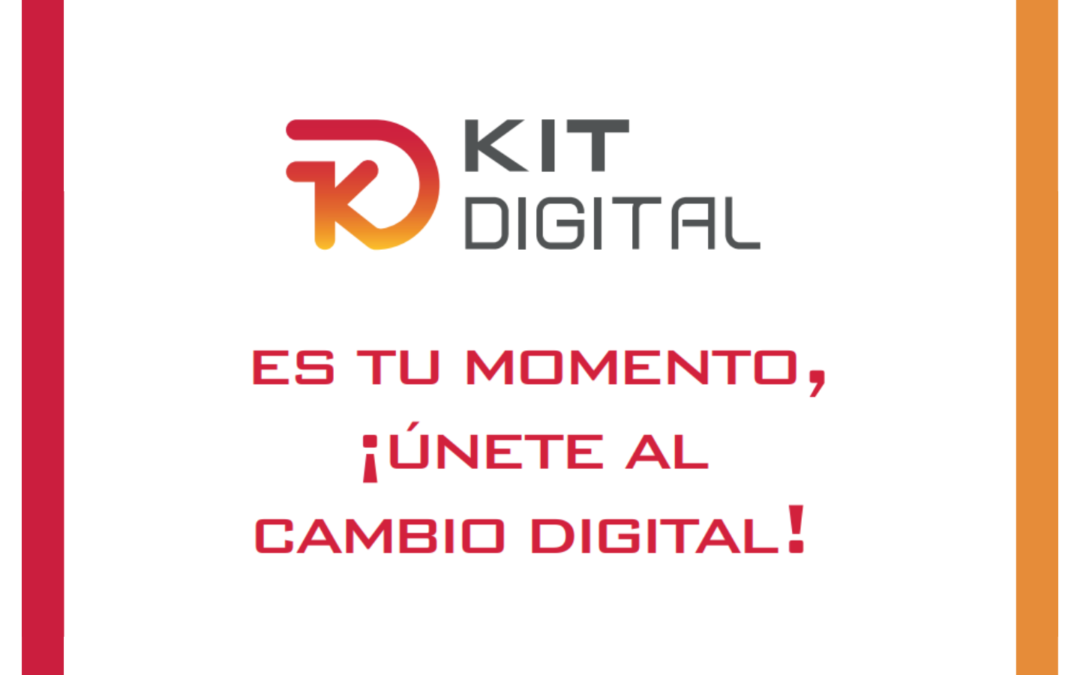 ¿Conoces las ventajas del Kit Digital?